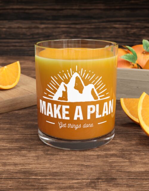 "Make a Plan" 10 oz. Juice Glass