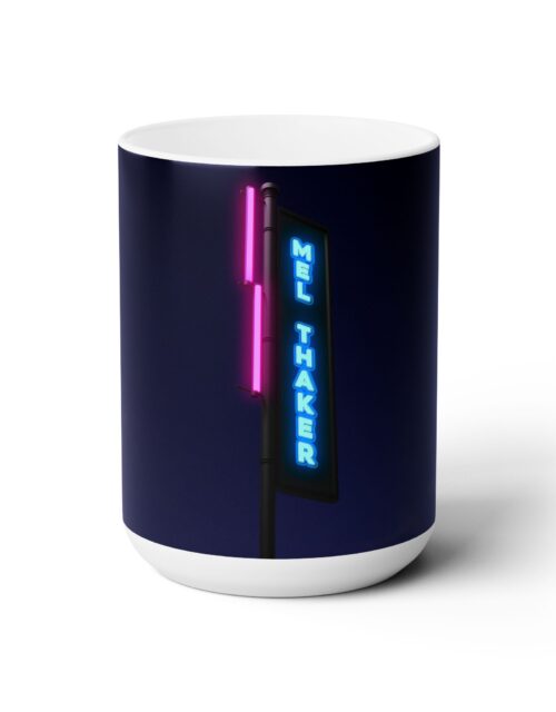 Mel Thaker Name in Neon Ceramic Mug 15oz