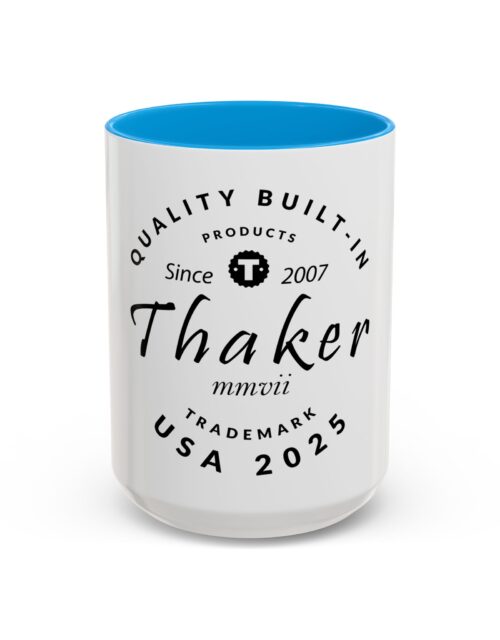 QBI (Quality Built-In)™ Thaker est mmvii Mugs in 12 Bright Colors and 2 sizes